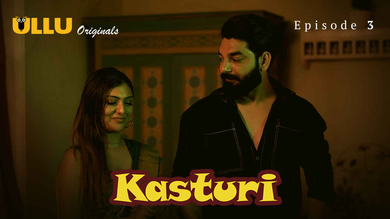 Kasturi 2024, Episode 3: Seri Web Hindi Eksklusif Ullu